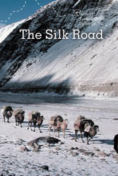 The Silk Road - Book  of the Routes of Cross-Cultural Exchange