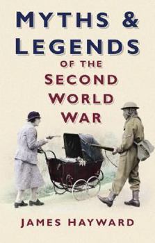 Paperback Myths And Legends of the Second World War Book
