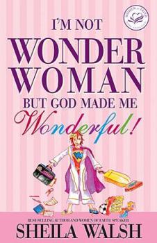 Hardcover I'm Not Wonder Woman, But God Made Me Wonderful! Book