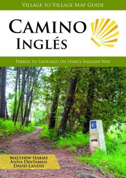 Paperback Camino Inglés: Ferrol to Santiago on Spain's English Way (Village to Village Map Guide) Book