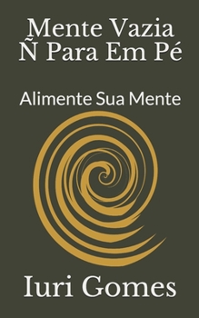 Paperback Mente Vazia Ñ Para Em Pé: Alimente Sua Mente [Portuguese] Book