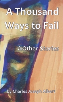 Paperback A Thousand Ways to Fail & Other Stories Book