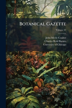 Paperback Botanical Gazette; Volume 37 Book