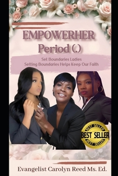 Paperback Empowerher Period (.): Set Boundaries Ladies Setting Boundaries Helps Keep Our Faith Book