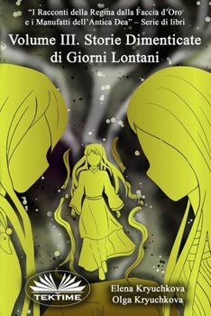 Paperback Volume III. Storie Dimenticate di Giorni Lontani [Italian] Book