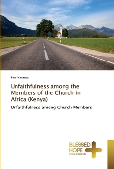 Paperback Unfaithfulness among the Members of the Church in Africa (Kenya) Book