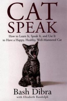 Hardcover Catspeak: Ht Learn It Speak It Use It Have Happy Healthy Well Mannered Cat Book