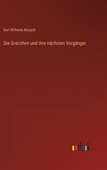 Hardcover Die Gracchen und ihre nächsten Vorgänger [German] Book