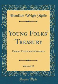 Famous Travels and Adventures - Book #6 of the Young Folks' Treasury