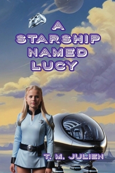 A Starship Named Lucy (Starship Lucy)