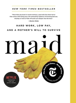 Hardcover Maid: Hard Work, Low Pay, and a Mother's Will to Survive by Stephanie Land (Author) and Barbara Ehrenreich (Foreword) notebo Book