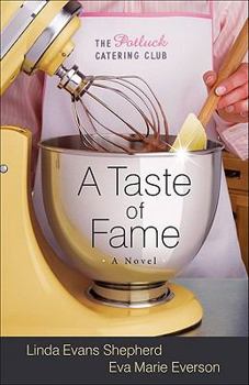 Taste of Fame, A: A Novel (The Potluck Catering Club) - Book #5 of the Potluck Club