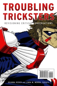 Paperback Troubling Tricksters: Revisioning Critical Conversations Book