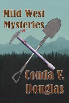 Paperback Mild West Mysteries: 13 Idaho Tales of Murder and Mayhem Book