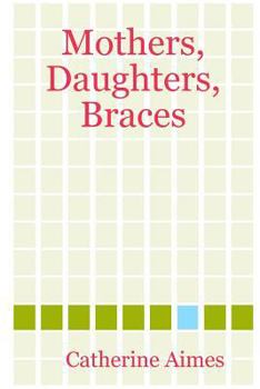 Paperback Mothers, Daughters, Braces Book