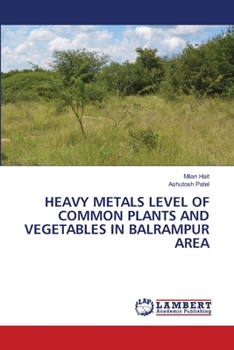 Paperback Heavy Metals Level of Common Plants and Vegetables in Balrampur Area Book