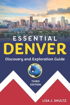 Paperback Essential Denver: Discovery and Exploration Guide Book