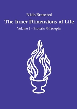 Paperback The Inner Dimensions of Life: Volume 1 - Esoteric Philosophy Book