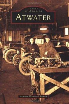 Atwater (Images of America: California) - Book  of the Images of America: California