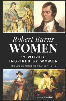 Paperback Robert Burns - Women: 12 Works inspired by Women Book