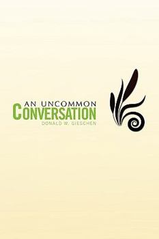 Paperback An Uncommon Conversation Book