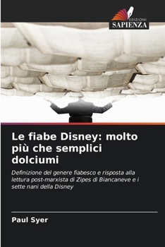 Paperback Le fiabe Disney: molto più che semplici dolciumi [Italian] Book