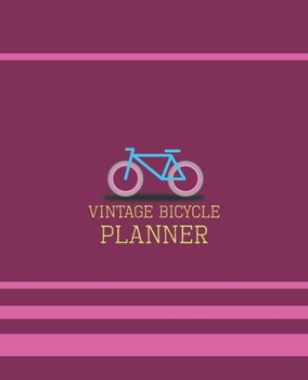 Vintage Bicycle, Retro Weekly Planner Undated, Doted Grid Paper, Multitask Shamble Organizer: Goal setting, To do list, Habit tracker, Gratitude, Notes and Coloring, Remarkable Gift for Cyclist