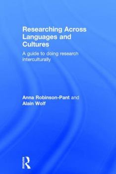Hardcover Researching Across Languages and Cultures: A guide to doing research interculturally Book