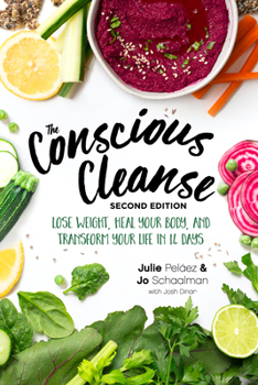 Paperback The Conscious Cleanse, Second Edition: Lose Weight, Heal Your Body, and Transform Your Life in 14 Days Book