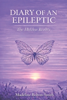 Paperback Diary of an Epileptic: The Hidden Reality Book