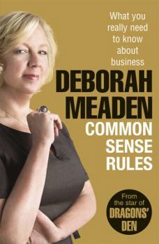 Paperback Common Sense Rules: What you really need to know about business Book