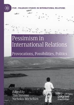 Paperback Pessimism in International Relations: Provocations, Possibilities, Politics Book