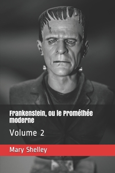 Paperback Frankenstein, ou le Prom?th?e moderne: Volume 2 [French] Book