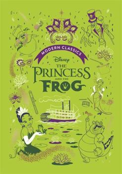 The Princess and the Frog (Disney Modern Classics): A deluxe gift book of the film - collect them all! - Book  of the Disney Animated Classic