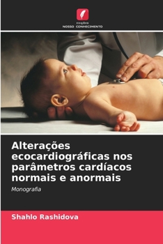 Paperback Alterações ecocardiográficas nos parâmetros cardíacos normais e anormais [Portuguese] Book