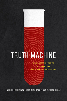 Paperback Truth Machine: The Contentious History of DNA Fingerprinting Book
