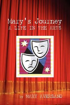 Paperback Mary's Journey a Life in the Arts: An Autobiography - My Own Story Book