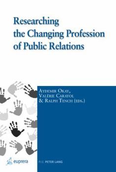 Paperback Researching the Changing Profession of Public Relations Book