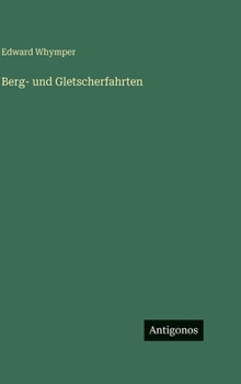 Berg- und Gletscherfahrten (German Edition)