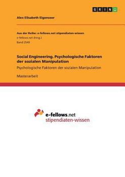 Paperback Social Engineering. Psychologische Faktoren der sozialen Manipulation: Psychologische Faktoren der sozialen Manipulation [German] Book