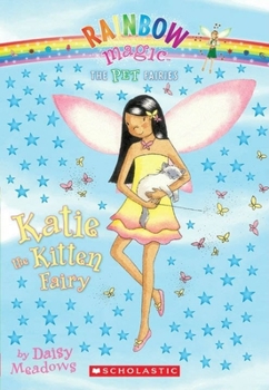 Katie the Kitten Fairy - Book #1 of the Pet Keeper Fairies