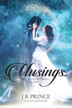 Paperback Musings...: Flights of Fancy and Romantic Interludes Book