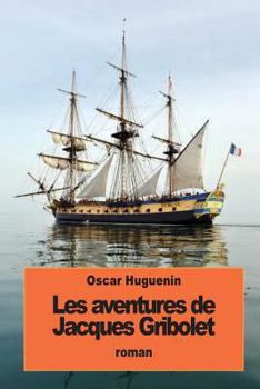 Paperback Les aventures de Jacques Gribolet [French] Book