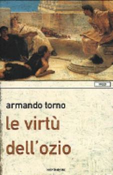 Hardcover Le virtù dell'ozio [Italian] Book