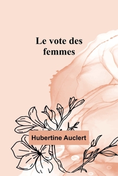 Paperback Le vote des femmes [French] Book