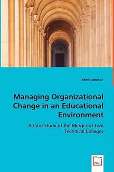 Paperback Managing Organizational Change in an Educational Environment Book