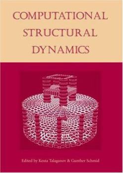 Hardcover Computational Structural Dynamics: Proceedings of the International Workshop, IZIIS, Skopje, Macedonia, 22-24 February 2001 Book