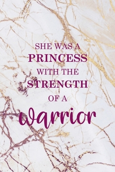 She was A Princess With The Strength Of A Warrior: Fairy Tales Notebook Journal Composition Blank Lined Diary Notepad 120 Pages Paperback White