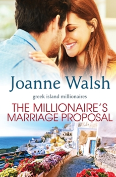 Paperback The Millionaire's Marriage Proposal (The Greek Island Millionaires) Book