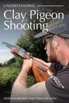 Paperback Understanding Clay Pigeon Shooting Book